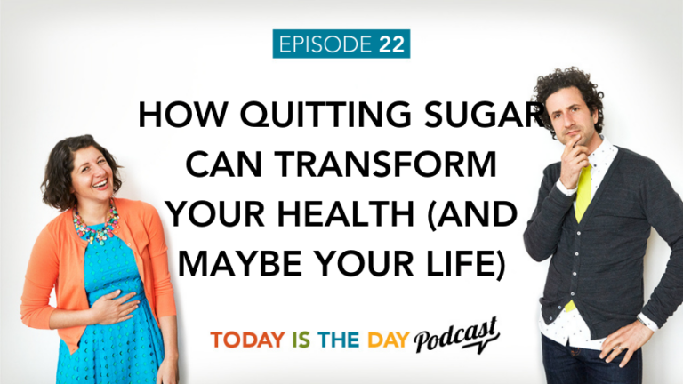 Episode 22: How Quitting Sugar Can Transform Your Health (and Maybe Your Life)