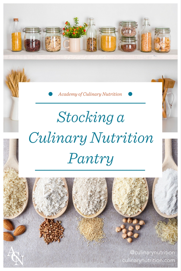 Stocking a Culinary Nutrition Pantry